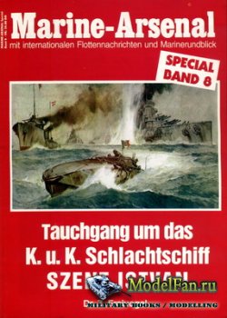 Marine-Arsenal - Special Band 8 - Tauchgang um das K.u.K. Schlachtschiff Sz ...