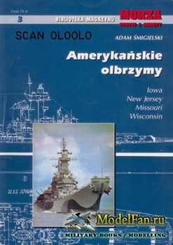 Biblioteka Magazynu Morza Statki i Okrety 3 - Amerykanskie Olbrzymy