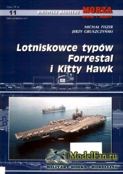 Biblioteka Magazynu Morza Statki i Okrety 11 - Lotniskowce typow Forrestal i Kitty Hawk