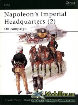 Osprey - Elite 116 - Napoleon's Imperial Headquarters (2). On Campaign