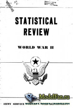 Statistical Review. World War II. A Summary of ASF Activities