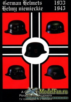 German Helmets a Collectors Guide (T.V. Goodaple)