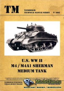 Tankograd Technical Manual Series 6001 - U.S. WWII M4/M4A1 Sherman Medium Tank