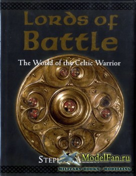 Osprey - General Military - Lords of Battle: The World of the Celtic Warrior