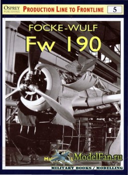 Osprey - Production Line to Frontline 5 - Focke-Wulf Fw 190