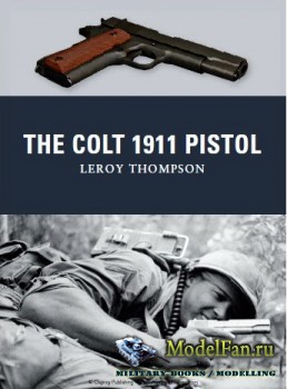 Osprey - Weapon 9 - The Colt 1911 Pistol