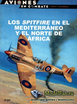 Osprey - Del Prado - Aviones en Combate - Ases Y Leyendas 13 - Los Spitfire en el Mediterraneo y el Norte de Africa
