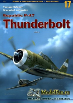 Kagero - Monografie 17 - Republic P-47 Thunderbolt (Vol.1)