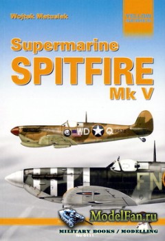 Mushroom Model Magazine Special 6111 (Yellow Series) - Supermarine Spitfire Mk V