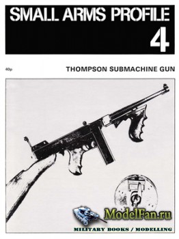 Small Arms Profile 4 - Thompson Submachine Gun