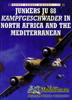 Osprey - Combat Aircraft 75 - Junkers Ju-88 Kampfgeschwader in North Africa and the Mediterranean