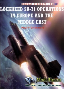 Osprey - Combat Aircraft 80 - Lockheed SR-71 Operations in Europe and the Middle East