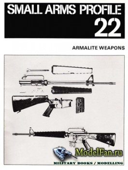 Small Arms Profile 22 - Armalite Weapons