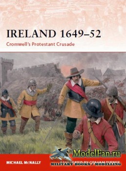 Osprey - Campaign 213 - Ireland 1649-1652: Cromwell's Protestant Crusade