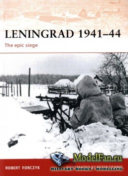 Osprey - Campaign 215 - Leningrad 1941-1944: The Epic Siege