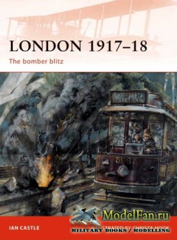 Osprey - Campaign 227 - London 1917-1918: The Bomber Blitz