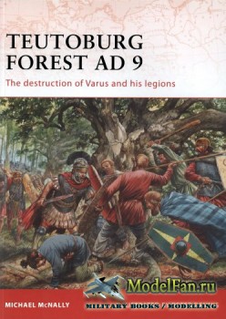 Osprey - Campaign 228 - Teutoburg Forest AD 9: The Destruction of Varus and his Legions