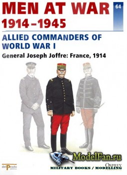 Osprey - Delprado - Men at War 64 - Allied Commanders of World War I. General Joseph Joffre: France, 1914