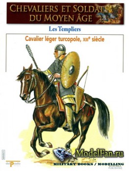 Osprey - Delprado - Chevaliers Et Soldats Du Moyen Age 71 - Les Templiers
