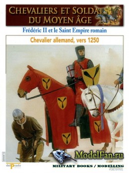 Osprey - Delprado - Chevaliers Et Soldats Du Moyen Age 73 - Frederic II et le Saint Empire Romain