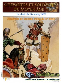 Osprey - Delprado - Chevaliers Et Soldats Du Moyen Age 76 - La Chute de Grenade, 1492