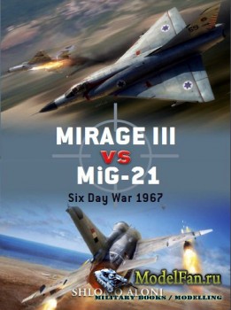 Osprey - Duel 28 - Mirage III vs MiG-21: Six Day War 1967
