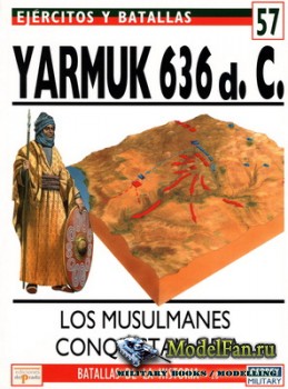Osprey - del Prado - Ejercitos y Batallas 57 - Batallas de la Historia 28 - Yarmuk 636 d. C. Los Musulmanes Conquistan Siria