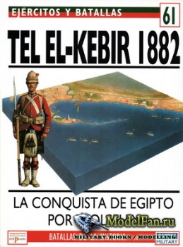 Osprey - del Prado - Ejercitos y Batallas 61 - Batallas de la Historia 30 - Tel El-Kebir 1882