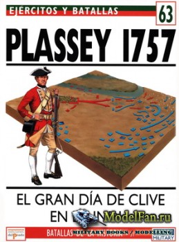 Osprey - del Prado - Ejercitos y Batallas 63 - Batallas de la Historia 31 - Plassey 1757. El Gran d&#237;a de Clive en la India