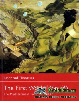 Osprey - Essential Histories 23 - The First World War (4). The Mediterranea ...