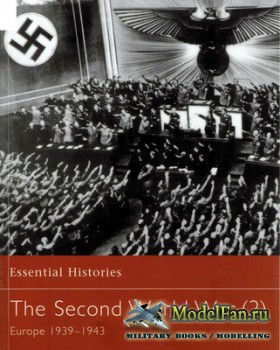 Osprey - Essential Histories 35 - The Second World War (2). Europe 1939-194 ...