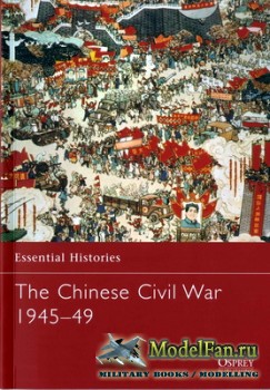 Osprey - Essential Histories 61 - The Chinese Civi War 1945-1949