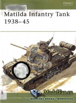 Osprey - New Vanguard 8 - Matilda Infantry Tank 1938-45