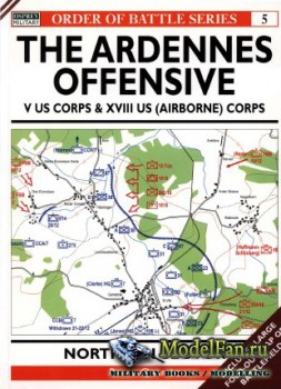 Osprey - Order of Battle 5 - The Ardennes Offensive. V US Corps & XVIII US  ...