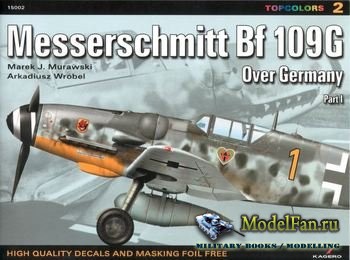 Kagero TopColors 2 - Messerschmitt Bf 109G over Germany (Part 1)