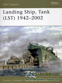 Osprey - New Vanguard 115 - Landing Ship, Tank (LST) 1942-2002