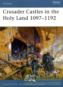 Osprey - Fortress 21 - Crusades Castles in the Holy Land 1097-1192