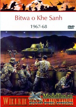Osprey - (PL) Wielkie Bitwy Hystorii 10 - Bitwa o Khe-Sanh 1967-68