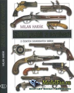 Sbirka Pistoli a Revolveru (Milan Harak)