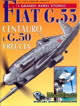 I Grandi Aerei Storici 11 - Fiat G.55 Centauro e G.50 Freccia