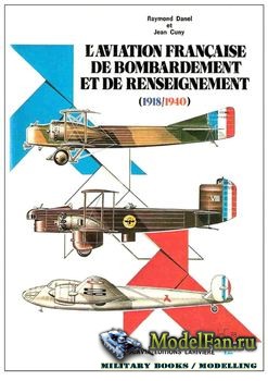 L'Aviation Francaise de Bombardement et de Renseignement (1918-1940) (Raym ...