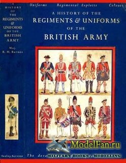 A History of the Regiments and Uniforms of the British Army (R.Money Barnes)