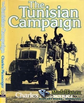 The Tunisian Campaign (Charles Messenger)