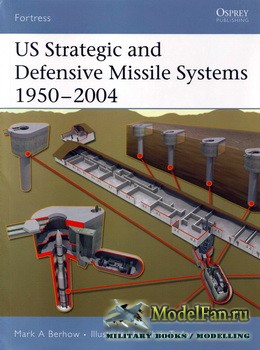 Osprey - Fortress 36 - US Strategic and Defensive Missile Systems 19502004