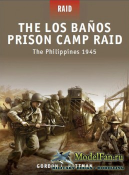 Osprey - Raid 14 - The Los Banos Prison Camp Raid, 1945