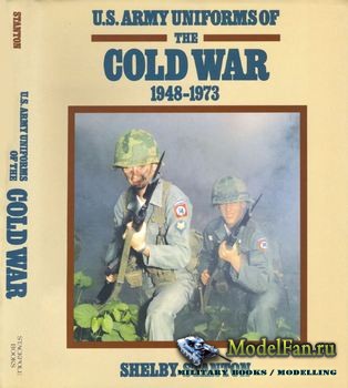 U.S. Army Uniforms of the Cold War 1948-1973 (Shelby L. Stanton)