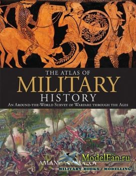 The Atlas of Military History (Amanda Lomazoff; Aaron Ralby)