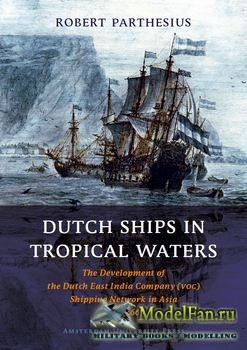Dutch Ships in Tropical Waters (Robert Parthesius)