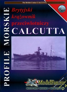 Profile Morskie 38 - Brytyjski Krazownik Przeciwlotniczy Calcutta