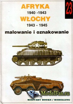 Wydawnictwo Militaria 23 - Afryka 1940-1943 Wlochy 1943-1945 malowanie i o ...